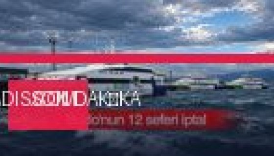 Bursa'da deniz ulaşımına hava engeli! BUDO'nun 12 seferi iptal edildi (Foto Galeri)