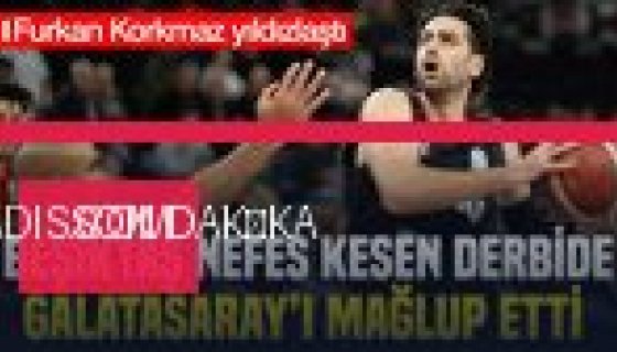 Beşiktaş, Galatasaray Derbisini 83-80 Kazandı: Furkan Korkmaz Sahneyi Çaldı (Foto Galeri)