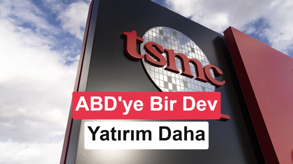 TSMC'den ABD'ye 100 milyar dolarlık yeni yatırım